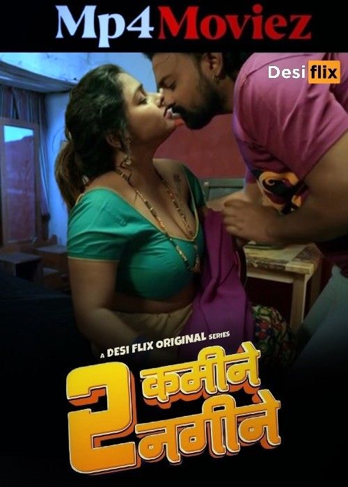 2 Kamine Nagine (2024) S01E01 Hindi DesiFlix Web Series download full movie