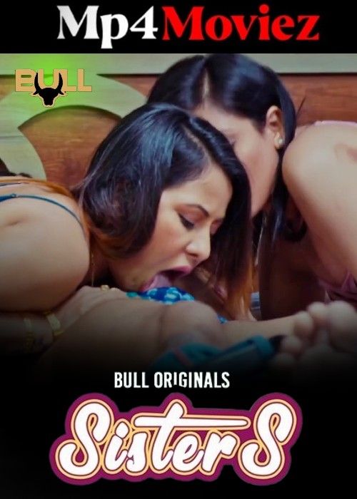 Sisters (2024) Hindi Season 01 Episode 03 Bullapp Web Series download full movie