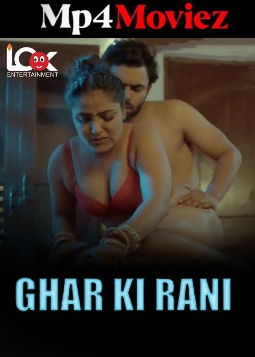 Ghar Ki Rani (2024) Hindi S01 Part 1 LookEntertainment Web Series download full movie